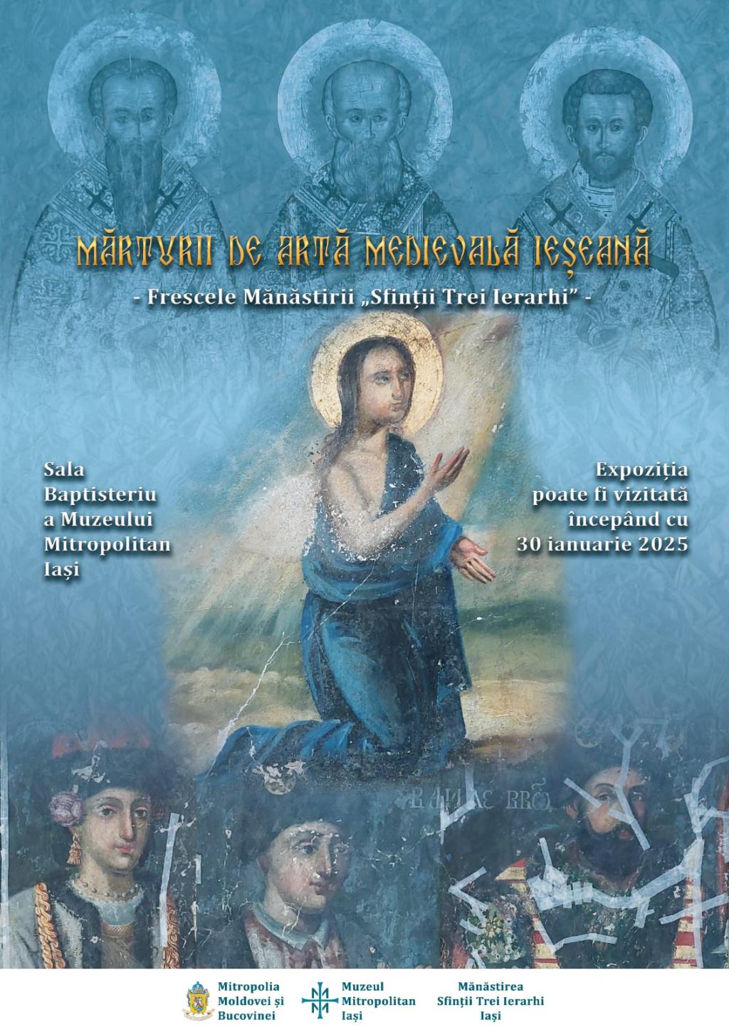 Expoziția „Mărturii de artă medievală ieșeană - Frescele Mănăstirii «Sfinții Trei Ierarhi»”