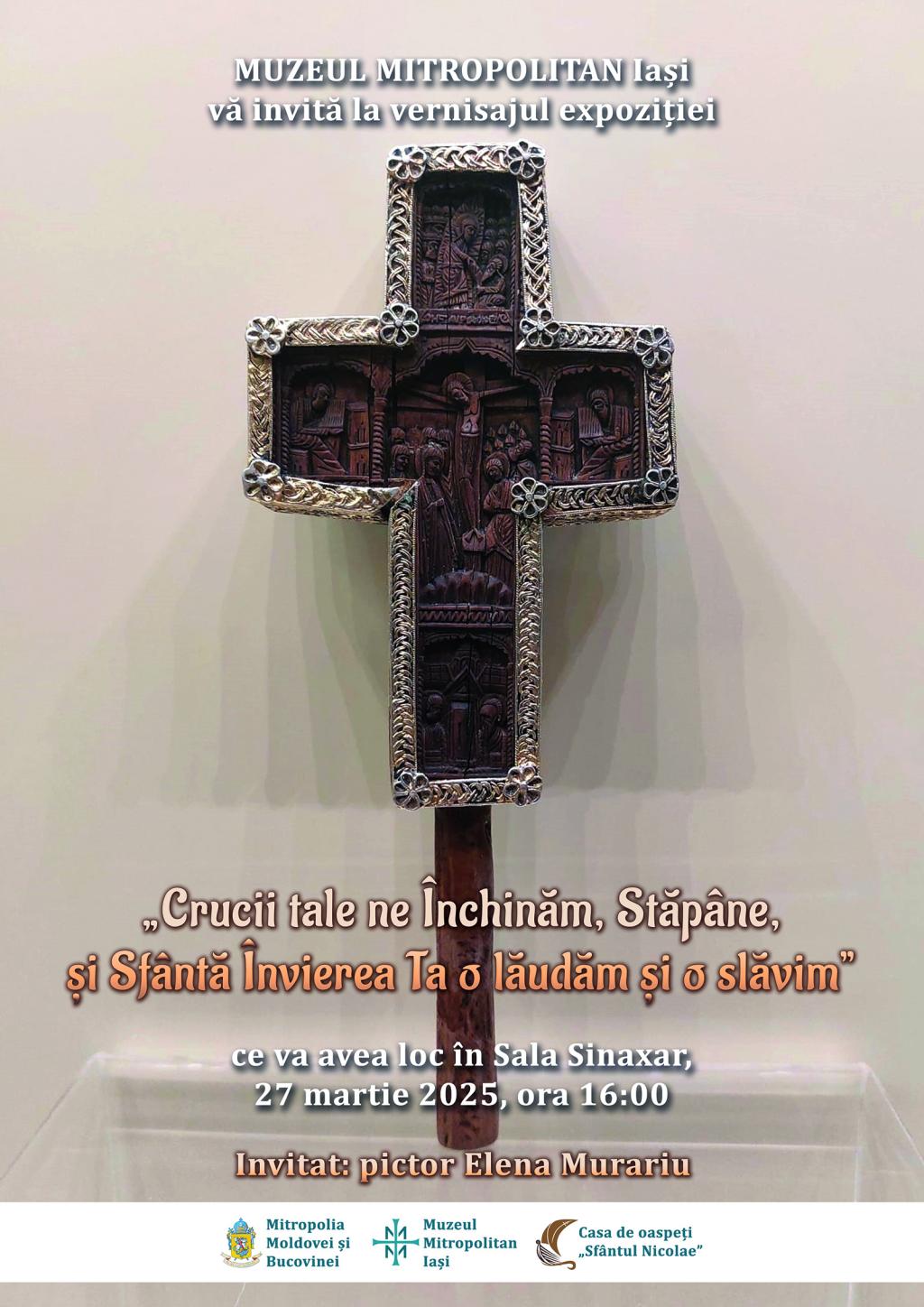 Expoziția „Crucii Tale ne închinăm, Stăpâne, și Sfântă Învierea Ta, o lăudăm și o slăvim”