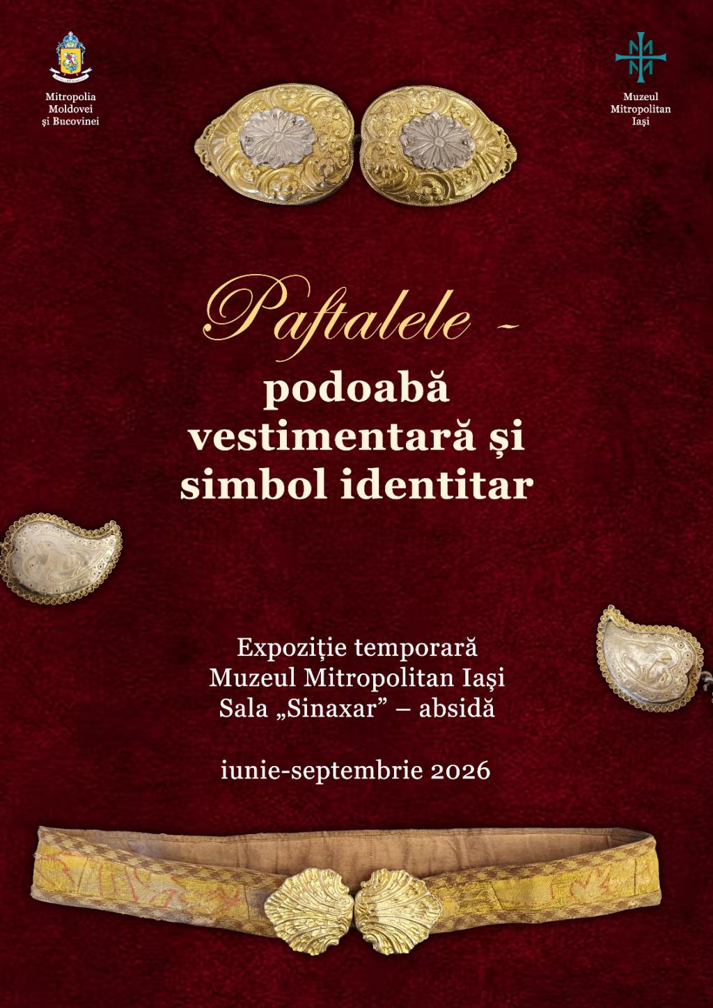 Expoziție temporară „Paftaua – podoabă vestimentară și simbol”