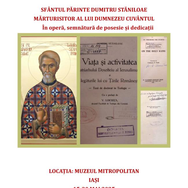 Afiș expoziție „Sfântul Părinte Dumitru Stăniloae - Mărturisitor al lui Dumnezeu Cuvântul. În operă, semnătură de posesie și dedicații”