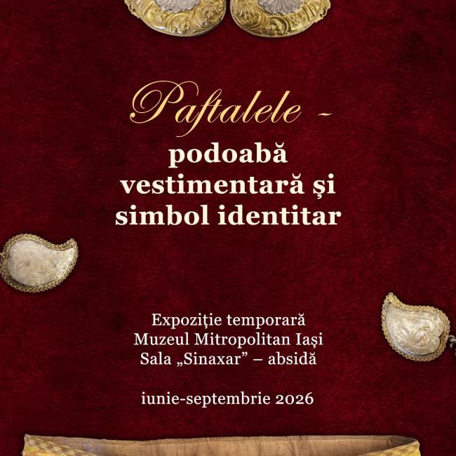 Expoziție temporară „Paftaua – podoabă vestimentară și simbol”