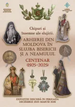 Chipuri și însemne ale slujirii. Arhierei din Moldova în slujba Bisericii și a Neamului. Centenar (1925–2025)