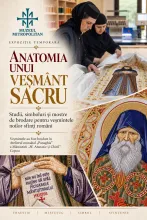 Expoziția „Anatomia unui veșmânt sacru”